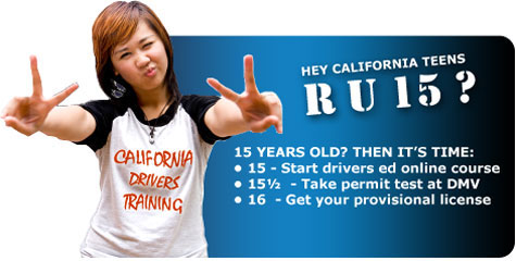 Hey California Teens — Are You 15?